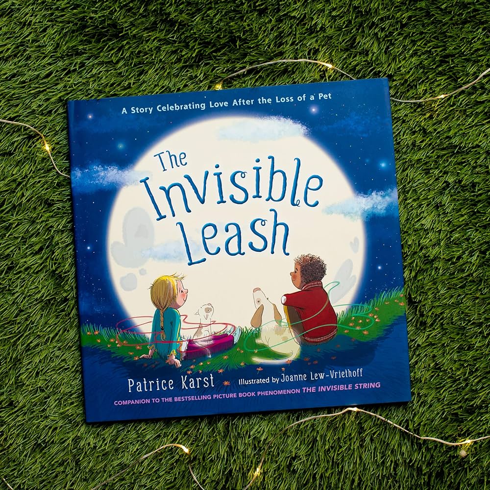 The Invisible Leash: A Story About the Loss of a Pet
