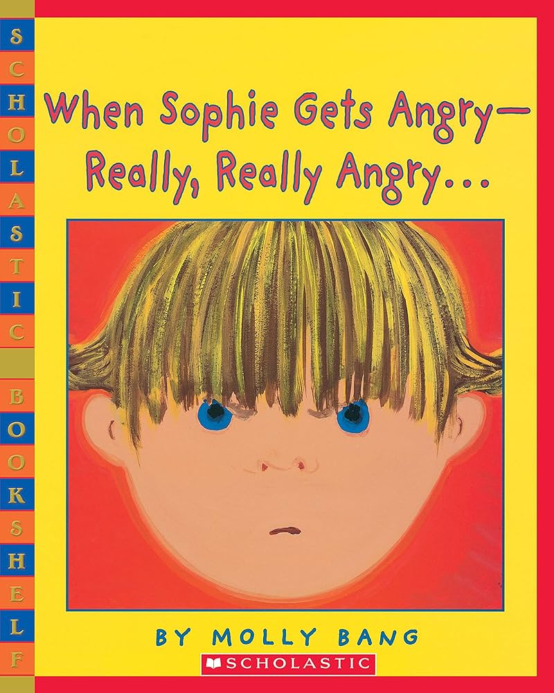 When Sophie Gets Angry—Really, Really Angry...