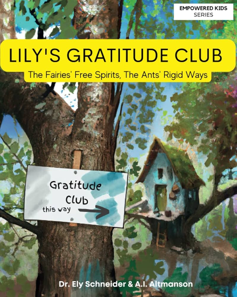 Lily's Gratitude Club: The Fairies' Free Spirits, The Ants' Rigid Ways